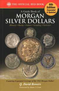 A Guide Book of Morgan Silver Dollars : Complete Source for History, Grading, and Prices (Bowers Series) （6 EXP UPD）