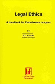 Legal Ethics : A Handbook for Zimbabwean Lawyers