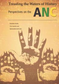 Treading the Waters of History : Perspectives on the Anc