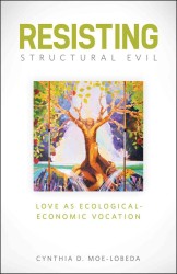 Resisting Structural Evil : Love as Ecological-economic Vocation