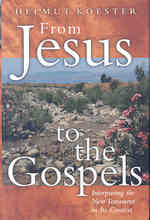 From Jesus to the Gospels : Interpreting the New Testament in Its Context