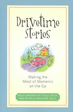 Drivetime Stories : Making the Most of Moments on the Go