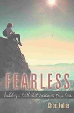 Fearless : Building a Faith That Overcomes Your Fear