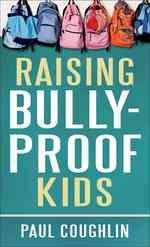 Raising Bully-Proof Kids （Reprint）