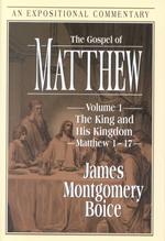 The Gospel of Matthew : The King and His Kingdom Matthew 1-17 〈1〉