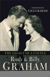 Ruth and Billy Graham : The Legacy of a Couple