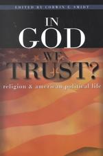 In God We Trust? : Religion and American Political Life (Renewedminds)