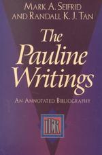The Pauline Writings : An Annotated Bibliography (Ibr Bibliographies)