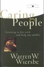 Caring People : Learning to Live with and Help One Another (Living Lessons from God's Word)