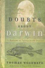 Doubts about Darwin : A History of Intelligent Design