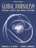 Global Journalism : Topical Issues and Media Systems （4 SUB）