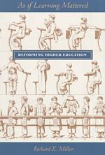 As If Learning Mattered : Reforming Higher Education