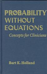 Probability without Equations : Concepts for Clinicians