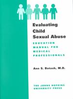 Evaluating Child Sexual Abuse : Education Manual for Medical Professionals （PAP/VHS）