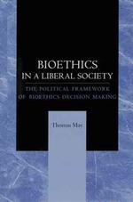生命倫理の政治的枠組<br>Bioethics in a Liberal Society : The Political Framework of Bioethics Decision Making