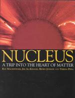 Nucleus : A Trip into the Heart of Matter