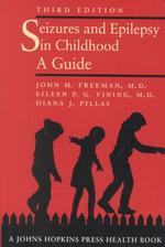 Seizures and Epilepsy in Childhood : A Guide (A Johns Hopkins Press Health Book) （3RD）