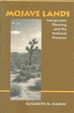 Mojave Lands : Interpretive Planning and the National Preserve (Center Books on Contemporary Landscape Design)