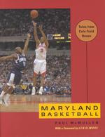 Maryland Basketball : Tales from Cole Field House