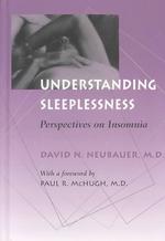 Understanding Sleeplessness : Perspectives on Insomnia