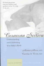 Cesarean Section : Understanding and Celebrating Your Baby's Birth (A Johns Hopkins Press Health Book)