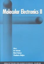 Molecular Electronics II (Annals of the New York Academy of Sciences)