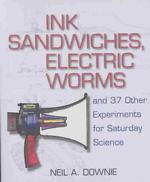 土曜日の科学実験本<br>Ink Sandwiches, Electric Worms, and 37 Other Experiments for Saturday Science