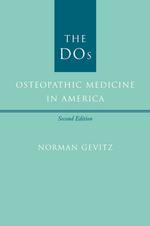 アメリカ整骨療法史（第２版）<br>The DOs : Osteopathic Medicine in America （2ND）