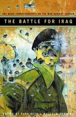 The Battle for Iraq : Bbc News Correspondents on the War against Saddam