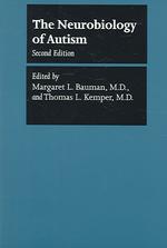 自閉症の神経生物学（第２版）<br>The Neurobiology of Autism (The Johns Hopkins Series in Psychiatry and Neuroscience) （2ND）