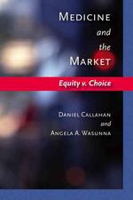 医療と市場：公正対選択<br>Medicine and the Market : Equity v. Choice (Bioethics)