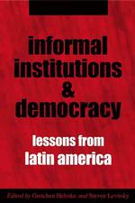 非公式制度と民主主義：ラテンアメリカからの教訓<br>Informal Institutions and Democracy : Lessons from Latin America