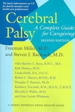 Cerebral Palsy : A Complete Guide for Caregiving (Johns Hopkins Press Health Book) （2ND）