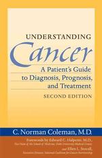 Understanding Cancer : A Patient's Guide to Diagnosis, Prognosis, and Treatment （2ND）