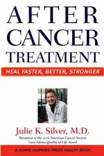 After Cancer Treatment : Heal Faster, Better, Stronger (Johns Hopkins Press Health Book) （1ST）