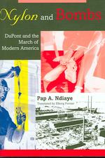 ナイロンと原子爆弾：デュポン社と現代アメリカ<br>Nylon and Bombs : DuPont and the March of Modern America (Studies in Industry and Society)