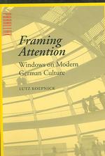 Framing Attention : Windows on Modern German Culture (Parallax: Re-visions of Culture and Society)