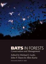 Bats in Forests : Conservation and Management