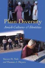 素朴な多様性：アーミッシュ文化とアイデンティティ<br>Plain Diversity : Amish Cultures and Identities (Young Center Books in Anabaptist and Pietist Studies)