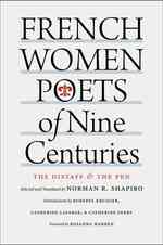 French Women Poets of Nine Centuries : The Distaff and the Pen