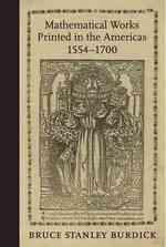 1554-1700年アメリカの数学書<br>Mathematical Works Printed in the Americas, 1554-1700 (Johns Hopkins Studies in the History of Mathematics)