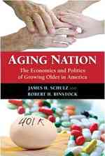 アメリカに見る高齢化の経済学と政治学<br>Aging Nation : The Economics and Politics of Growing Older in America