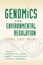 ゲノム学と環境規制：科学、倫理と法<br>Genomics and Environmental Regulation : Science, Ethics, and Law