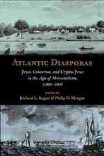 重商主義時代のユダヤ人と転向ユダヤ人<br>Atlantic Diasporas : Jews, Conversos, and Crypto-Jews in the Age of Mercantilism, 1500-1800