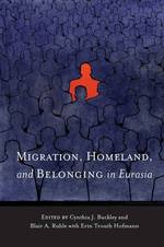 ユーラシア大陸における移民、母国、帰属<br>Migration, Homeland, and Belonging in Eurasia
