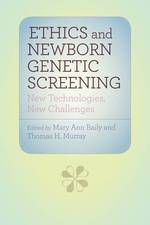 新生児遺伝子診断と倫理<br>Ethics and Newborn Genetic Screening : New Technologies, New Challenges (Bioethics)