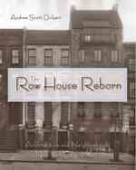 The Row House Reborn : Architecture and Neighborhoods in New York City, 1908-1929