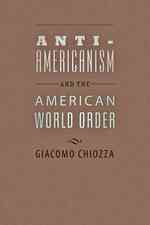 反米主義とアメリカ中心の世界秩序<br>Anti-Americanism and the American World Order