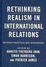 国際関係論におけるリアリズムの再考<br>Rethinking Realism in International Relations : Between Tradition and Innovation