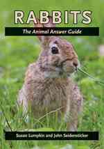Rabbits : The Animal Answer Guide (The Animal Answer Guides: Q&a for the Curious Naturalist)